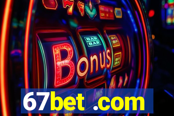 67bet .com