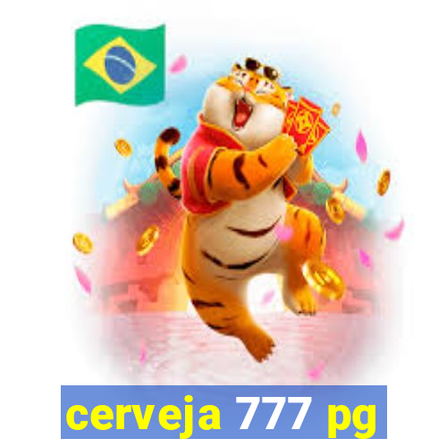 cerveja 777 pg