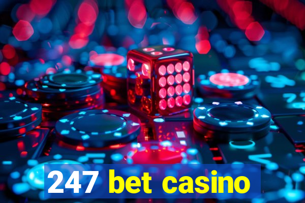 247 bet casino