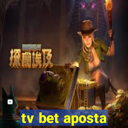 tv bet aposta