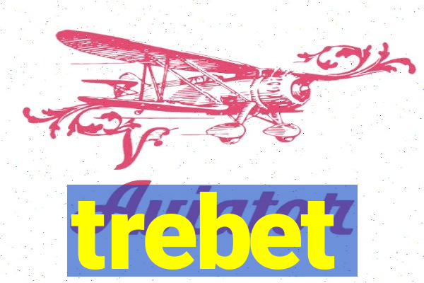 trebet