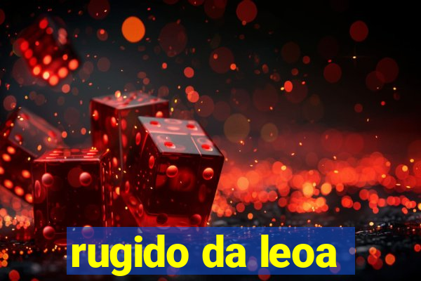 rugido da leoa