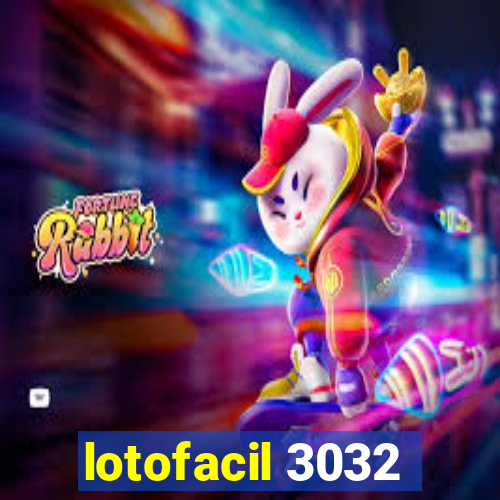 lotofacil 3032