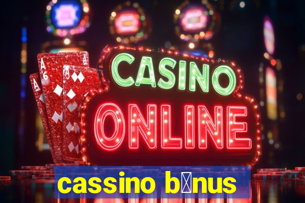 cassino b么nus