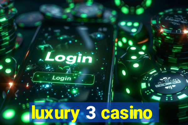 luxury 3 casino