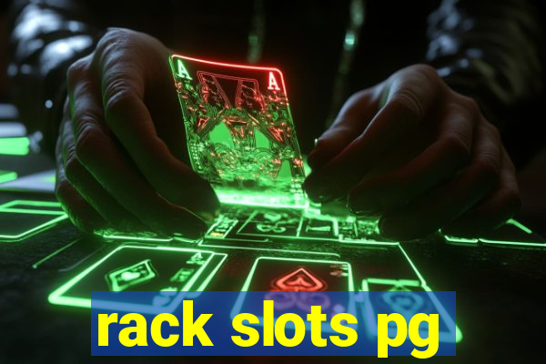 rack slots pg