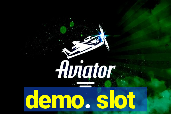 demo. slot