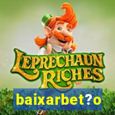 baixarbet?o