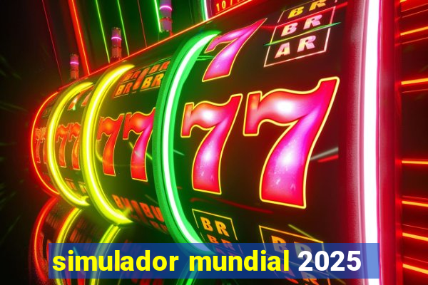 simulador mundial 2025