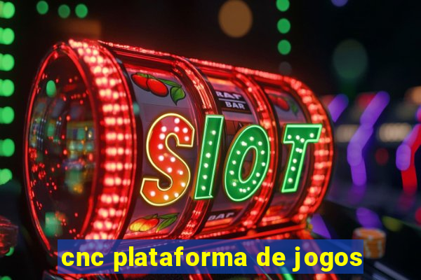 cnc plataforma de jogos