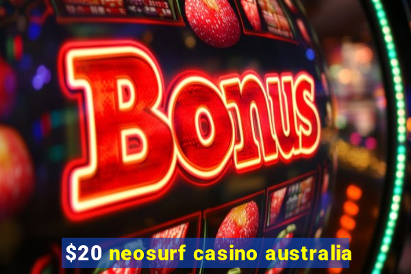 $20 neosurf casino australia