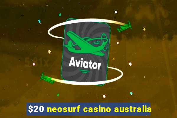 $20 neosurf casino australia