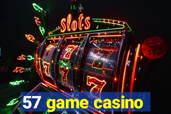 57 game casino