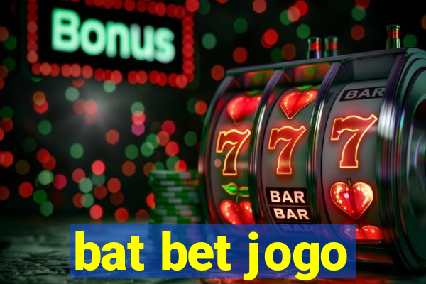 bat bet jogo