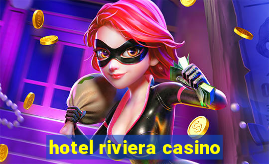 hotel riviera casino