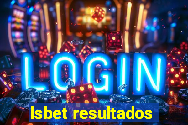 lsbet resultados