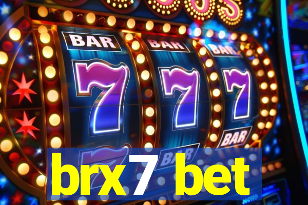 brx7 bet