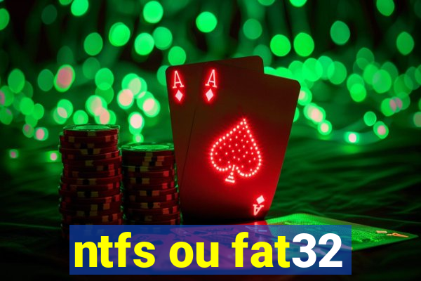 ntfs ou fat32