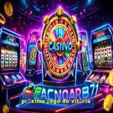 pr贸ximo jogo do vit贸ria