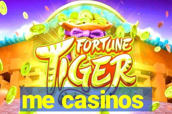 me casinos