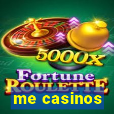 me casinos