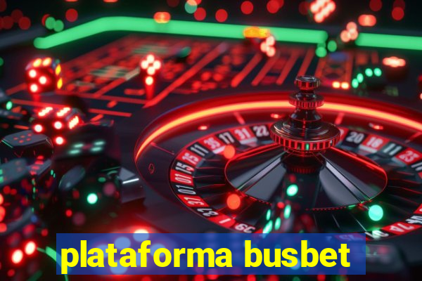 plataforma busbet