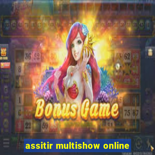 assitir multishow online