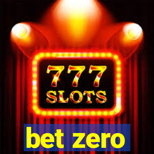 bet zero