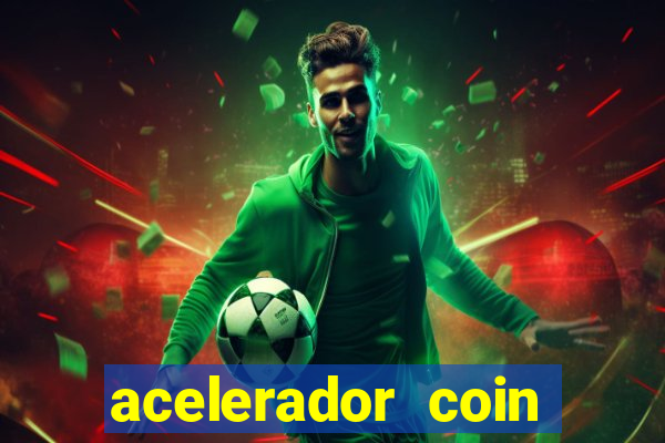 acelerador coin master 2024