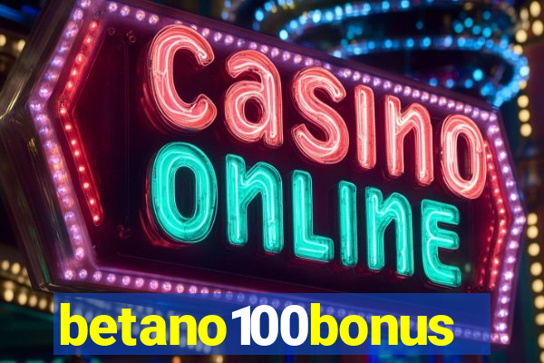 betano100bonus