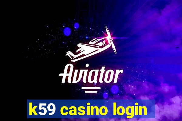 k59 casino login