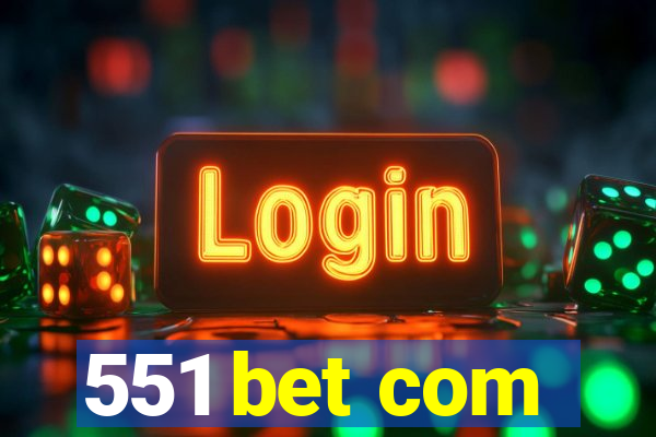 551 bet com