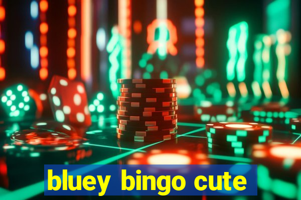 bluey bingo cute