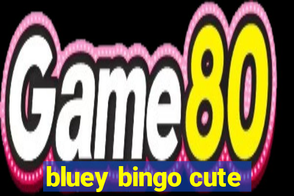 bluey bingo cute