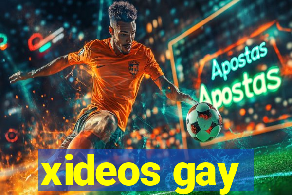 xideos gay