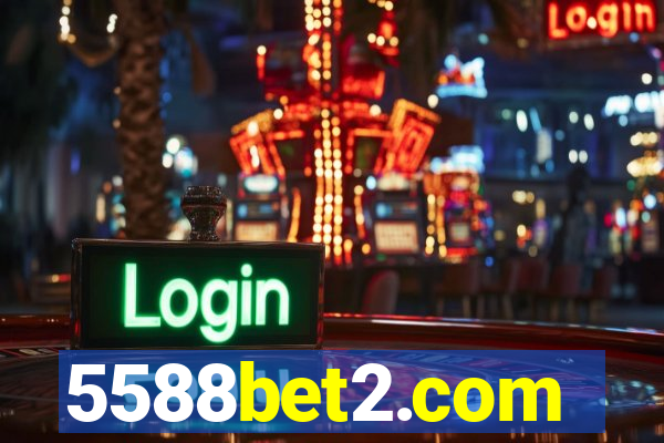 5588bet2.com