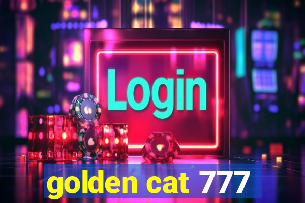 golden cat 777