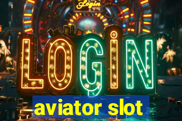 aviator slot