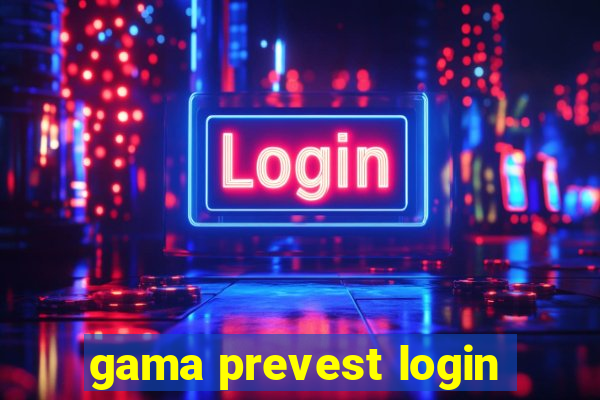 gama prevest login