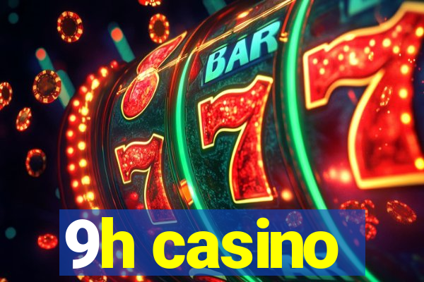 9h casino