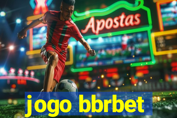 jogo bbrbet