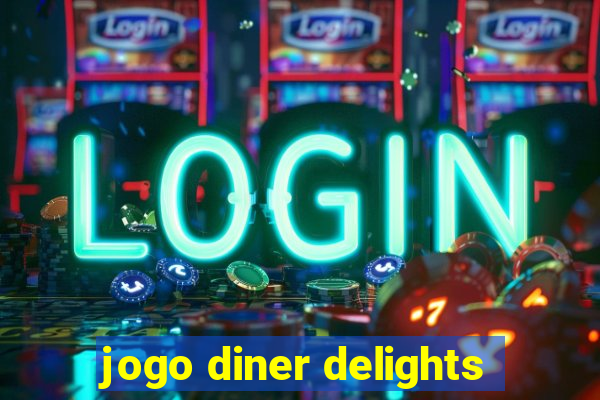 jogo diner delights