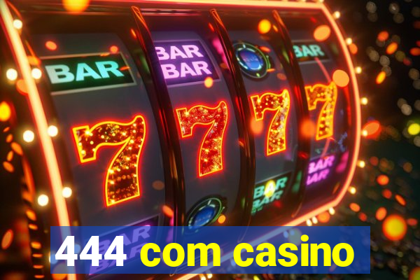 444 com casino