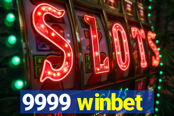 9999 winbet