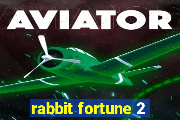 rabbit fortune 2