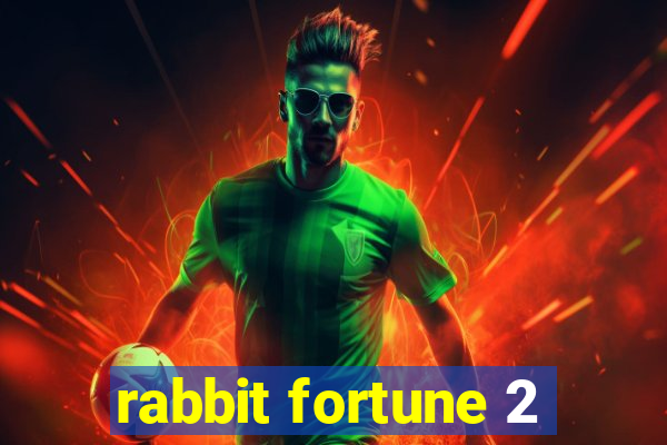 rabbit fortune 2