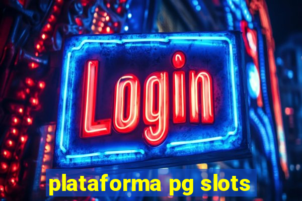 plataforma pg slots