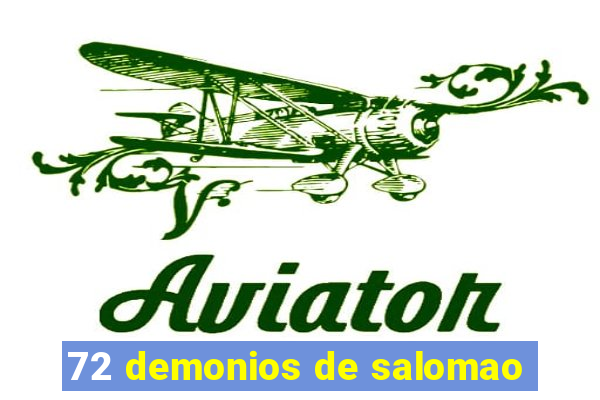 72 demonios de salomao