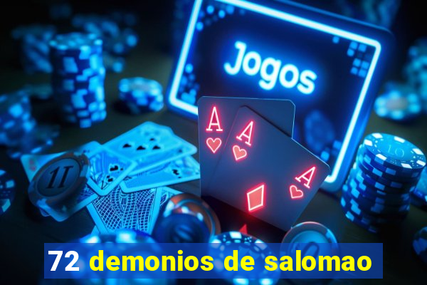 72 demonios de salomao