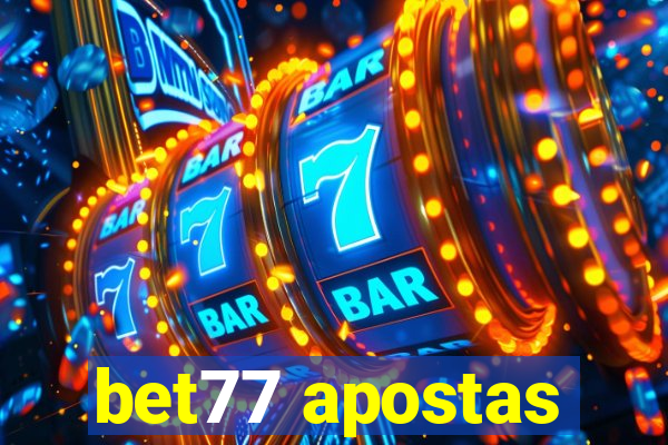 bet77 apostas